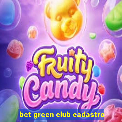 bet green club cadastro